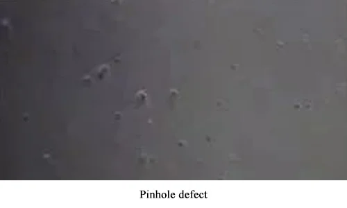 Pinhole defect Pinhole defect