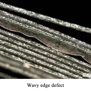 Wavy edge defect Wavy edge defect